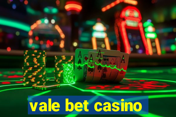 vale bet casino